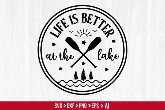 Download Life is Better at the Lake Svg - Lake Collection